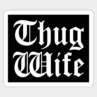 Thug Wife Sticker